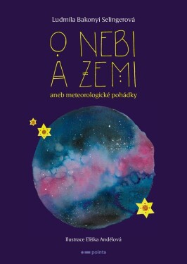 Nebi zemi aneb Meteorologické pohádky, Ludmila Bakonyi Selingerová