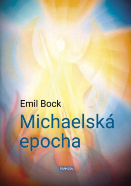 Michaelská epocha - Emil Bock