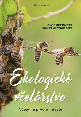 Ekologické včelárstvo David Gerstmeier; Tobias Miltenberger