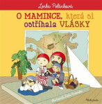 Mamince, která si ostříhala vlásky Lenka Pelánková, Lenka