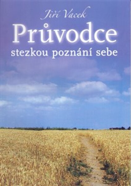 Průvodce stezkou poznání sebe - Jiří Vacek