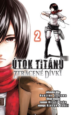 Útok titánů: Ztracené dívky 2 - Hadžime Isajama, Rjósuke Fudži, Hiroši Seko