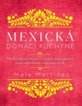 Mexická domácí kuchyně Mely Martínez