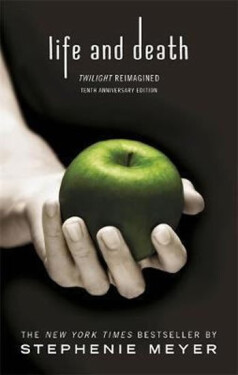 Life and Death - Twilight Reimagined - Stephenie Meyer