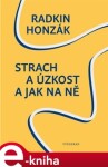 Strach úzkost jak na ně Radkin Honzák