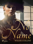 No Name - Wilkie Collins - e-kniha