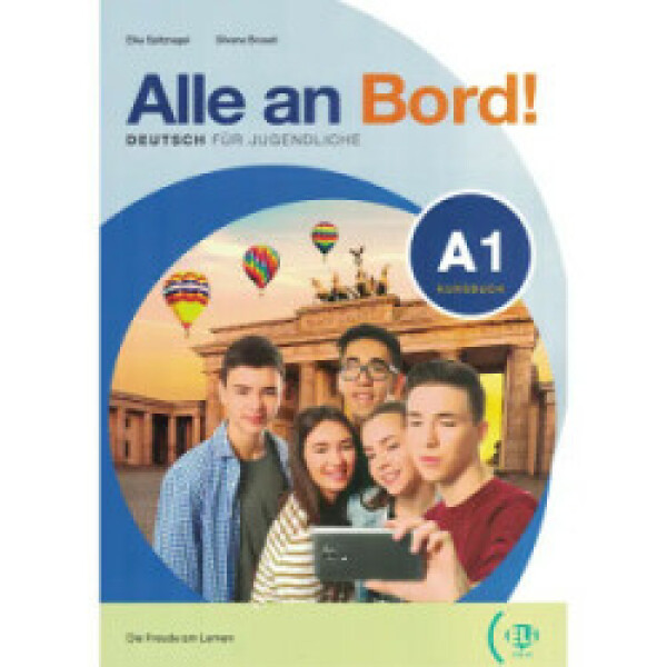 Alle an Bord! 1 Kursbuch + AKTIV BUCH + Eli Link App - Brusati, S; Spitznagel, E.