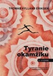 Tyranie okamžiku - Thomas Hylland Eriksen