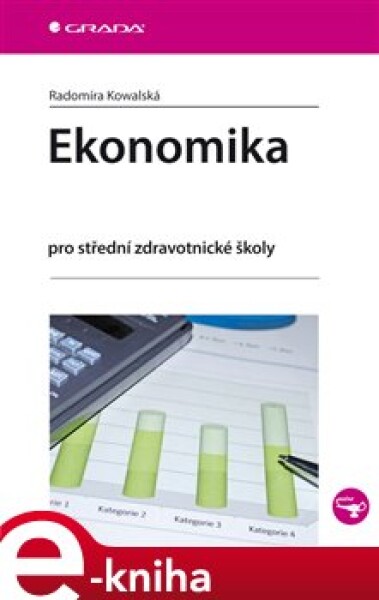 Ekonomika. pro střední zdravotnické školy - Radomíra Kowalská e-kniha
