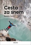 Cesta za snem Rostislav Šustr