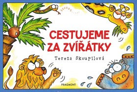 Cestujeme za zvířátky | Tereza Skoupilová, Tereza Skoupilová