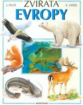 Zvířata Evropy - Jiří Felix, Květoslav Hísek
