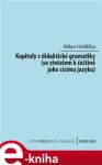 Kapitoly didaktické gramatiky Milan Hrdlička