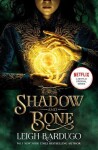 Shadow &amp; Bone TV Tiein Edition - Leigh Bardugo