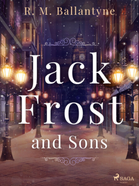 Jack Frost and Sons - R. M. Ballantyne - e-kniha
