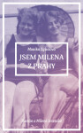 Jsem Milena z Prahy - Monika Zgustová - e-kniha