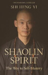 Shaolin Spirit - Shi Heng Yi