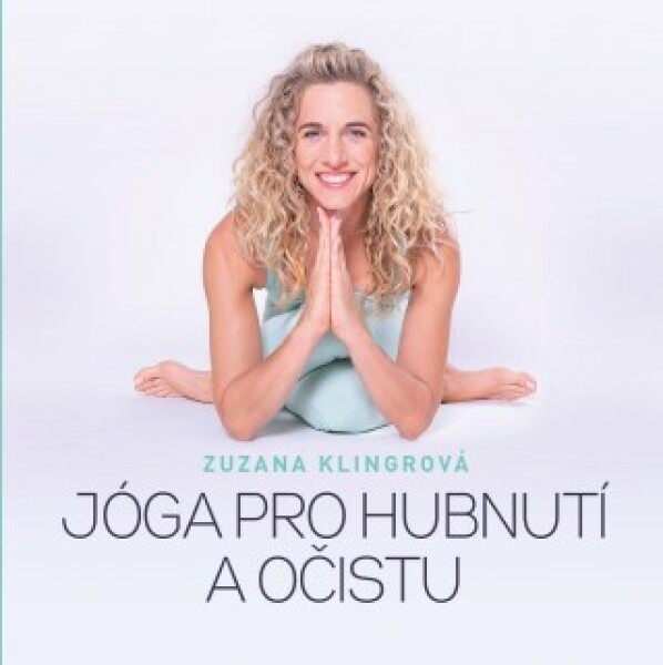 Jóga pro hubnutí a očistu - Zuzana Klingrová - e-kniha