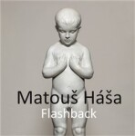 Flashback Matouš Háša