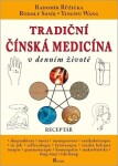 Tradiční čínská medicína denním životě Radomír Růžička,