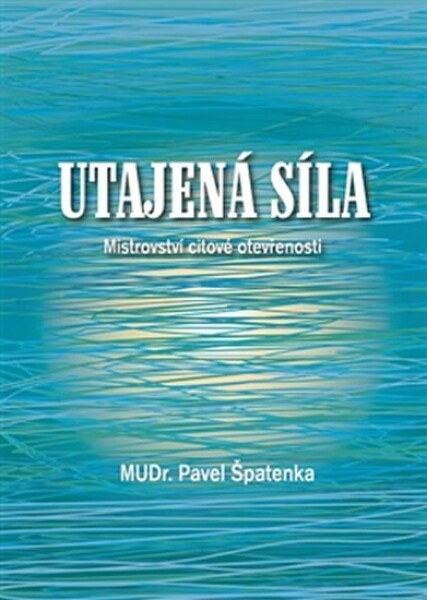 Utajená síla Pavel Špatenka