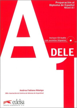 Preparación al DELE A1 Libro del alumno - Andrea Fabiana Hidalgo
