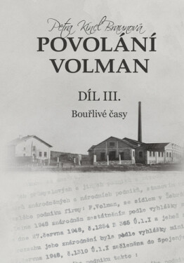 Povolání Volman díl III. - Bouřlivé časy - Petra Braunová