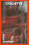 Přišla za svítání - Sandrine Collette