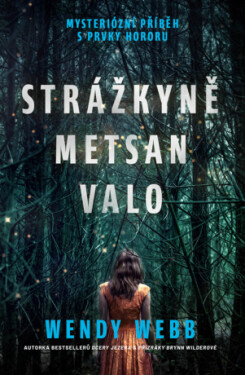 Strážkyně Metsan Valo - Wendy Webb - e-kniha