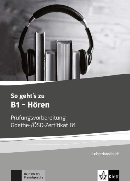 So geht´s noch besser zu B1 – Hören Lehrerhandbuch