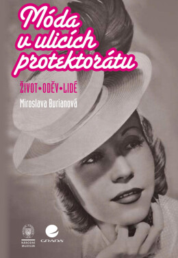 Móda v ulicích protektorátu - Miroslava Burianová