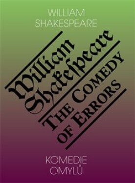 Komedie omylů The Comedy of Errors William Shakespeare,