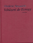 Vcházení do Evropy Vladimír Neuwirth