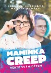 Maminka Creep Jarmila Hložková,