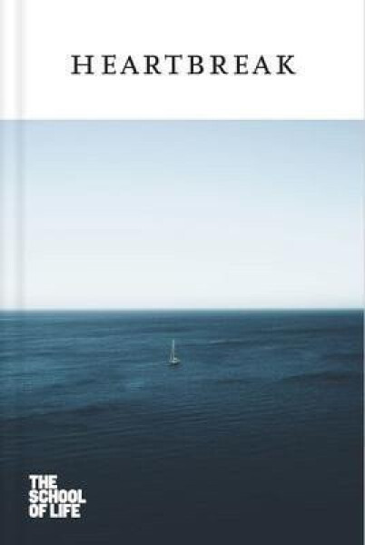 Heartbreak - The School of Life Press
