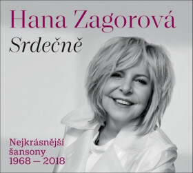 Srdečně - Nejkrásnější šansony 1968-2018 - 2 CD - Hana Zagorová