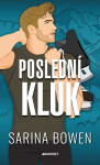 Poslední kluk - Sarina Bowen