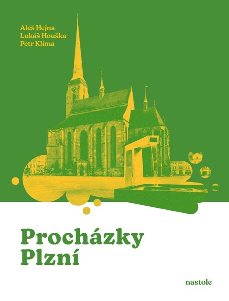 Procházky Plzní - Krok za krokem ulicemi města - Petr Klíma