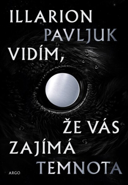 Vidím, že vás zajímá temnota - Illarion Pavľuk