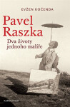 Pavel Raszka - Dva životy jednoho malíře - Evžen Kočenda
