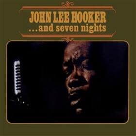 ...And Seven Nights - John Lee Hooker