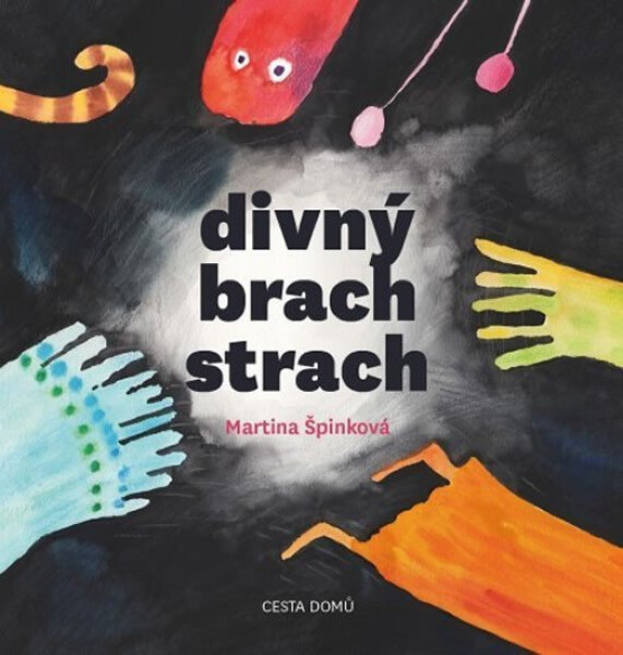 Divný brach strach, 2. vydání - Martina Špinková