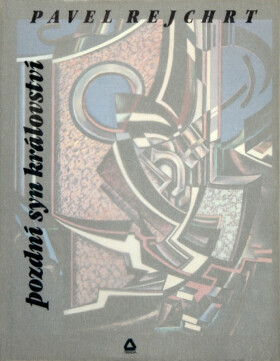 Pozdní syn království - Pavel Rejchrt