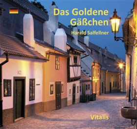 Das Goldene Gäßchen - Museumsführer durch das Goldmachergäßchen - Harald Salfellner
