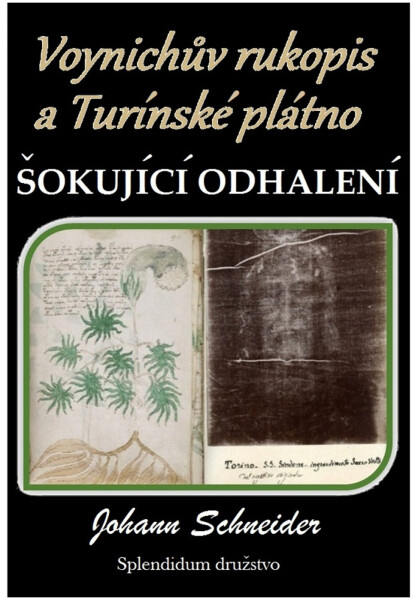 Voynichův rukopis a Turínské plátno: Šokující odhalení - Johann Schneider