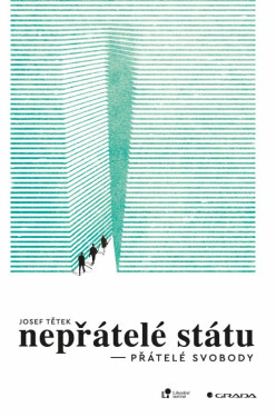 Nepřátelé státu – přátelé svobody - Josef Tetěk