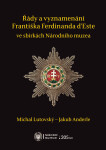 Řády a vyznamenání Františka Ferdinanda d’Este ve sbírkách Národního muzea - Michal Lutovský, Jakub Anderle