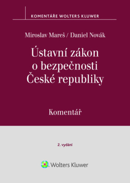 Ústavní zákon o bezpečnosti České Rebubliky - Daniel Novák; Miroslav Mareš