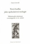 Nová hudba jako spekulativní teologie Clytus Gottwald