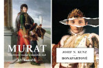 Murat - Napoleonův maršál a neapolský král / Bonapartové - Jiří Kovařík, Josef N. Kunz
